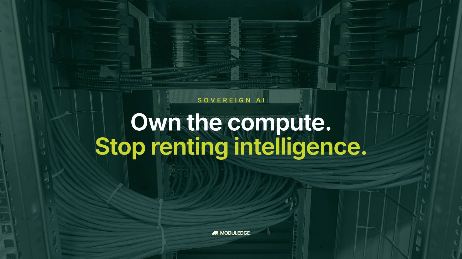 Blue fiber and network cabling routed through an open server rack, with the headline "Own the compute. Stop renting intelligence."