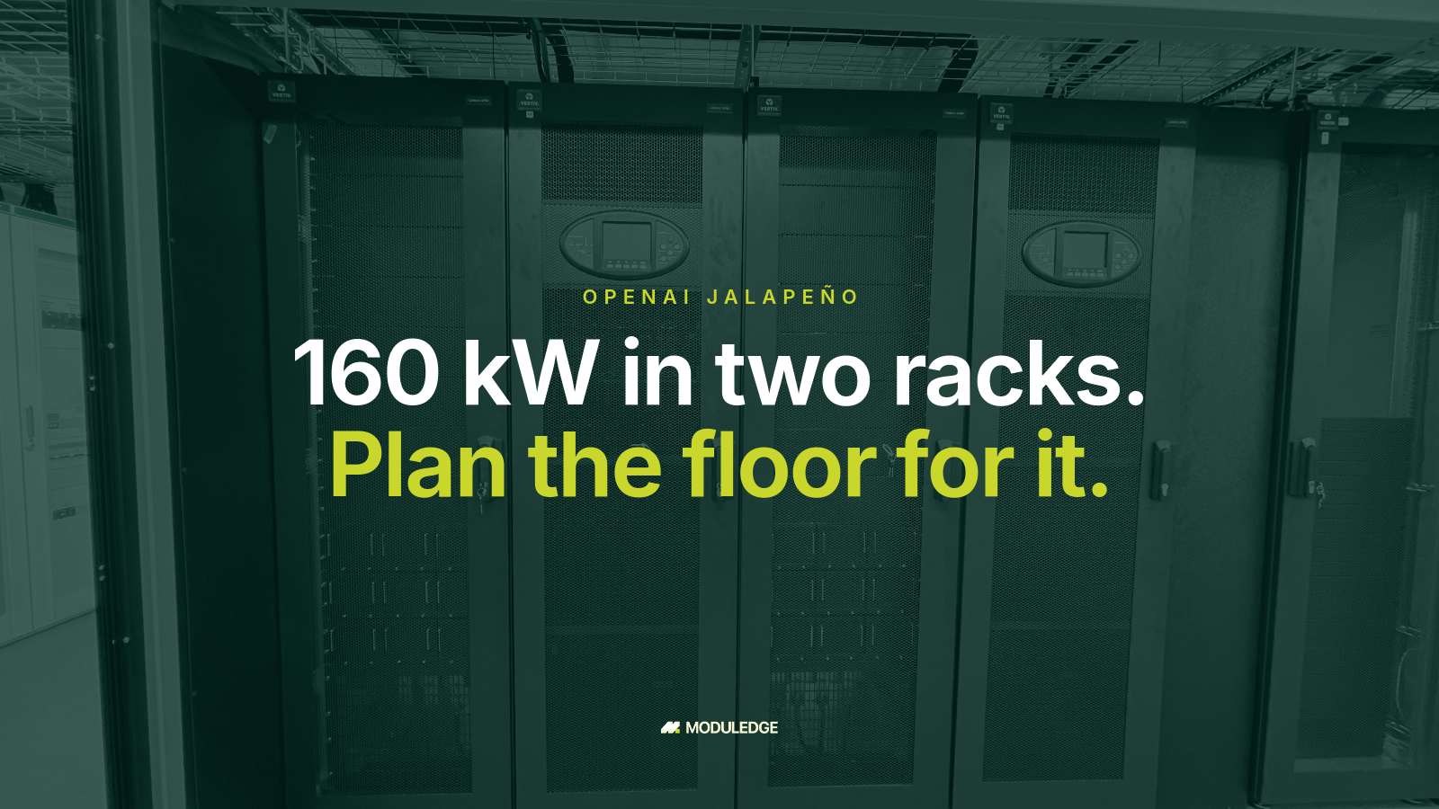 Row of server racks inside a modular data-center room, with the headline "160 kW in two racks. Plan the floor for it."